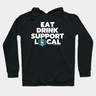 Eat Drink Support Local Hoodie